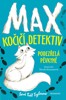 MAX-KOČIČÍ DETEKTIV-PODEZŘELÁ PĚVKYNĚ