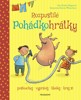 ROZPUSTILÉ POHÁDKOHRÁTKY