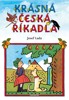 KRÁSNÁ ČESKÁ ŘÍKADLA - JOSEF LADA