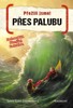 PŘEŽILI JSME! - PŘES PALUBU