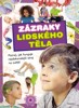 ZÁZRAKY LIDSKÉHO TĚLA