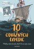 10 ODVÁŽNÝCH EXPEDIC