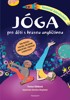 JÓGA PRO DĚTI S HRAVOU ANGLIČTINOU - VESMÍRNÉ DOBRODRUŽSTVÍ