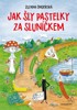 JAK ŠLY PASTELKY ZA SLUNÍČKEM