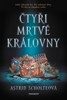 ČTYŘI MRTVÉ KRÁLOVNY
