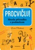 PROCVIČUJ! SHODA PŘÍSUDKU S PODMĚTEM