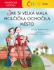 ČTEME SAMI-GENETICKÁ METODA-JAK SI VELKÁ MALÁ HOLČIČKA OCHO.