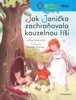 ČTEME SPOLU-JAK JANIČKA ZACHRAŇOVALA KOUZELNOU ŘÍŠI