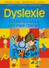 DYSLEXIE - DETEKTIVNÍ ÚKOLY PRO MALÉ ČTENÁŘE