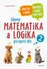 ZÁBAVNÁ MATEMATIKA A LOGIKA PRO BYSTRÉ DĚTI 2