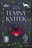 TEMNÝ KVÍTEK (2.)