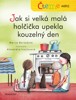 ČTEME SAMI - JAK SI VELKÁ MALÁ HOLČIČKA UPEKLA KOUZELNÝ DEN