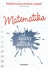 MATEMATIKA OD ŠESTKY DO DEVÍTKY-PŘEHLED UČIVA STRUČNĚ A JAS.
