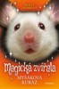 MAGICKÁ ZVÍŘATA - MYŠÁKOVA KURÁŽ