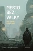 MĚSTO BEZ VÁLKY - KDYŽ LEGENDA PROBUDÍ NADĚJI