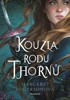KOUZLA RODU THORNŮ