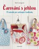 ČAROVÁNÍ S JEHLOU - 33 NÁVODŮ PRO ZAČÍNAJÍCÍ ŠVADLENKY