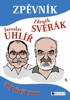 ZPĚVNÍK - NEJVĚTŠÍ HITY - Z. SVĚRÁK A J. UHLÍŘ