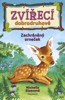 ZVÍŘECÍ DOBRODRUHOVÉ - ZACHRÁNĚNÝ SRNEČEK