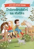 MŮJ BÁJEČNÝ TÝDEN-DOBRODRUŽSTVÍ NA STATKU