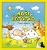 NAŠE DĚŤÁTKO - PRVNÍ ALBUM (MĚKKÁ VAZBA)