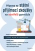 PŘÍPRAVA NA STÁTNÍ PŘIJÍMACÍ ZKOUŠKY 8LETÁ GYMN.-ČESKÝ JAZYK