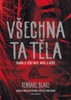 VŠECHNA TA TĚLA