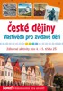 ČESKÉ DĚJINY - VLASTIVĚDA PRO ZVÍDAVÉ DĚTI