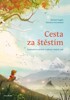 CESTA ZA ŠTĚSTÍM