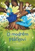 O MODRÉM PTÁČKOVI
