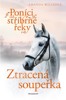 PONÍCI OD STŘÍBRNÉ ŘEKY - ZTRACENÁ SOUPEŘKA