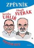 ZPĚVNÍK - Z. SVĚRÁK A J. UHLÍŘ