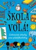 ŠKOLA VOLÁ!