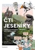 ČTI JESENÍKY - VÝLETY ZA POZNÁNÍM I PŘÍRODOU
