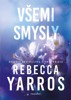 VŠEMI SMYSLY