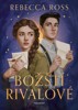 BOŽŠTÍ RIVALOVÉ
