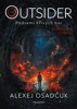 OUTSIDER - POZZEMÍ KŘIVÝCH HOR