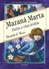 MAZANÁ MARTA - ZLOČIN S VŮNÍ KVĚTIN
