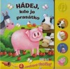 HÁDEJ, KDE JE PRASÁTKO     4 ZVUKOVÁ TLAČÍTKA
