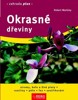 OKRASNÉ DŘEVINY-ZAHRADA PLUS - 4. VYDÁNÍ
