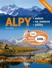ALPY-NEJKRÁSNĚJŠÍ HORSKÉ PRŮSMYKY - AUTEM, NA MOTORCE, PĚŠKY
