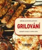 GRILOVÁNÍ-ZÁSADY SPRÁVNÉHO GRILOVÁNÍ