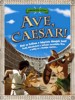 AVE,CAESAR!-DOBRODRUŽNÁ HISTORIE