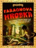 FARAONOVA HROBKA-DOBRODRUŽNÁ HISTORIE