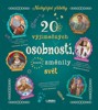 20 VÝJIMEČNÝCH OSOBNOSTÍ, KTERÉ ZMĚNILY SVĚT