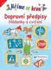 UČÍME SE HROU—DOPRAVNÍ PŘEDPISY /HÁDANKY A CVIČENÍ