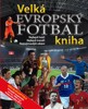 EVROPSKÝ FOTBAL-VELKÁ KNIHA