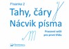 PÍSANKA 2 -TAHY,ČÁRY -NÁCVIK PÍSMA  /PRAC.SEŠIT PRO 1. TŘÍDU