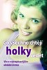 CO VŠECHNO CHTĚJÍ HOLKY VĚDĚT-VŠE O NEJNAPÍNAVĚJŠÍM OBDOBÍ