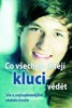 CO VŠECHNO CHTĚJÍ KLUCI VĚDĚT-VŠE O NEJNAPÍNAVĚJŠÍM OBDOBÍ